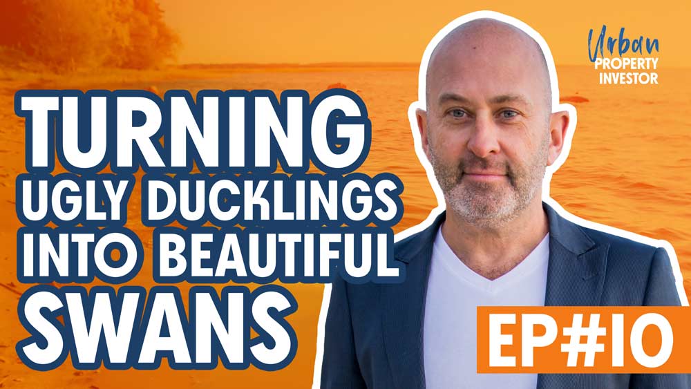 UPI 10 – Gentrification: Turning Ugly Ducklings Into Beautiful Swans