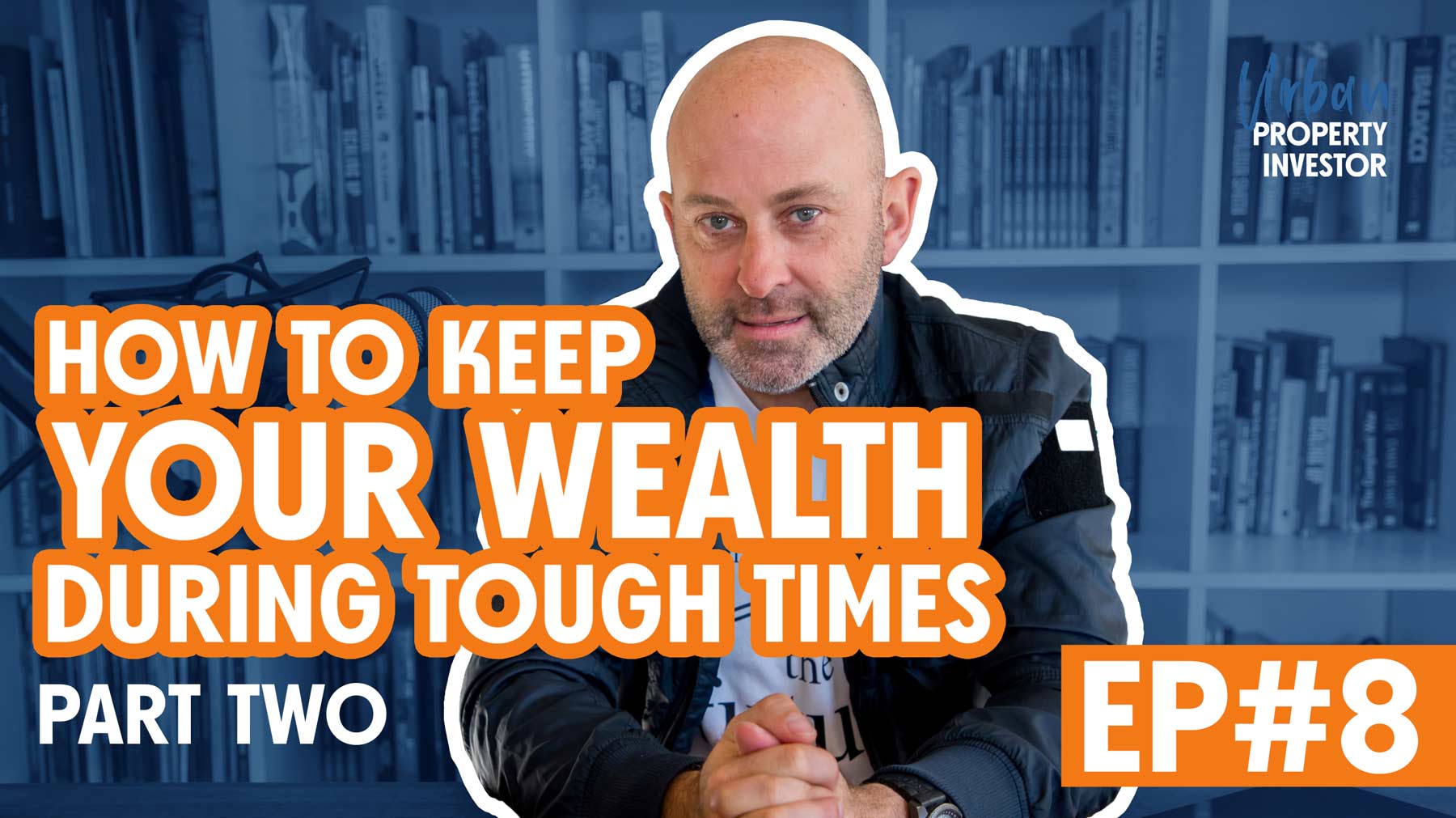 Urban-Property-Investor-Thumbnails-Episode_8