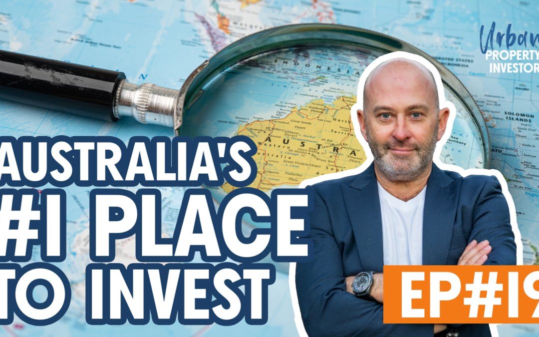 UPI 19 – Australia’s #1 Place To Invest