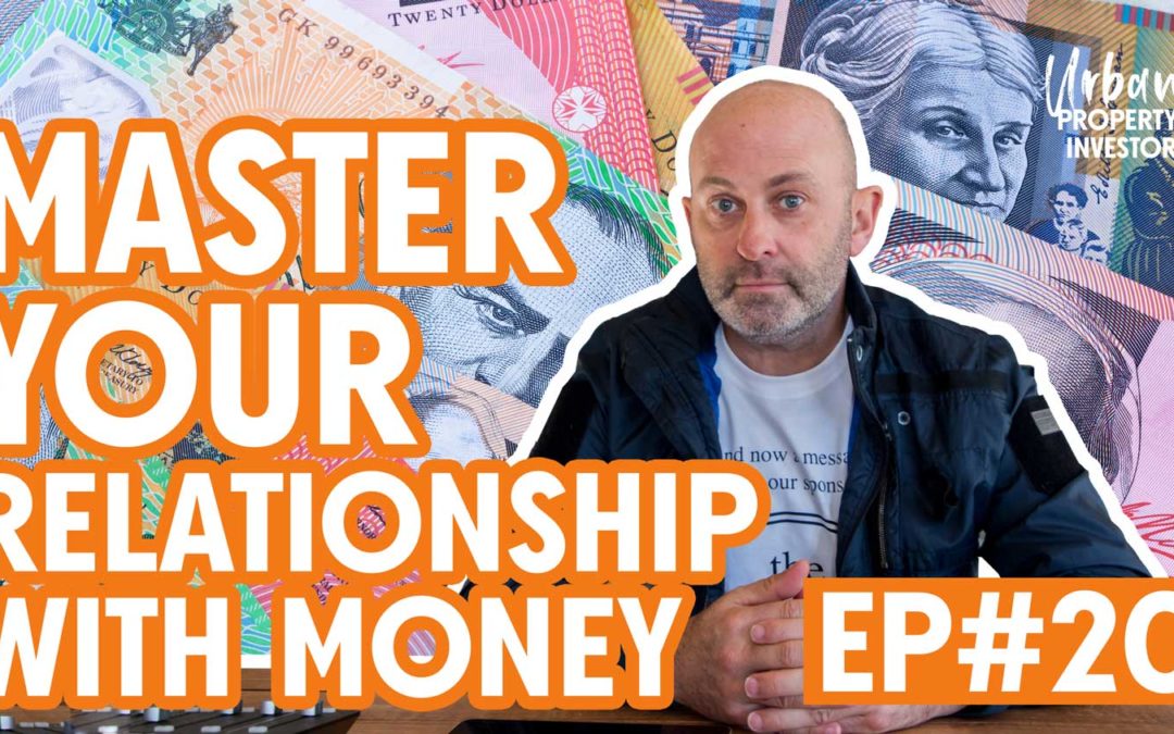 UPI 20 – Master Your Relationship With Money