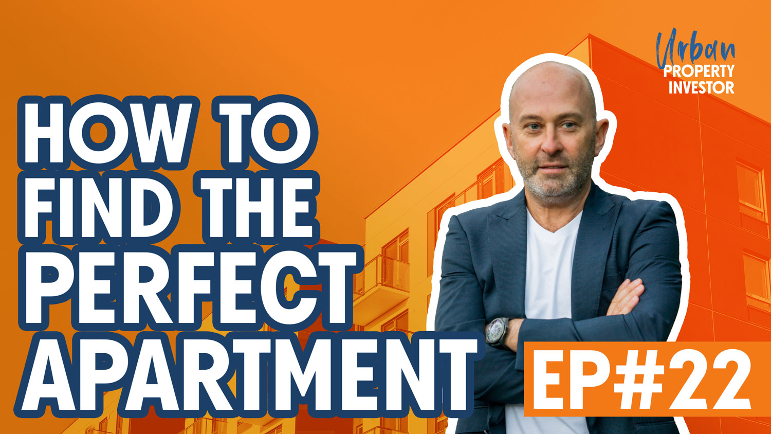 Urban-Property-Investor-Thumbnails-Episode_22