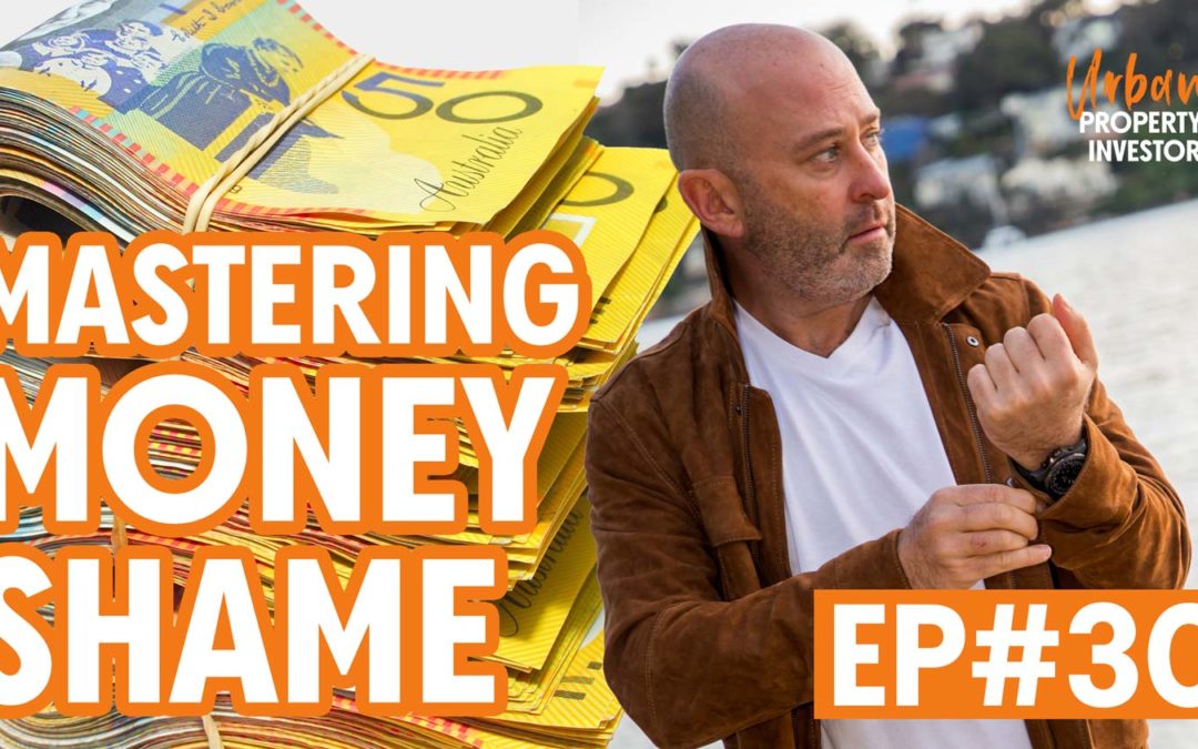 UPI 30 – Mastering Money Shame