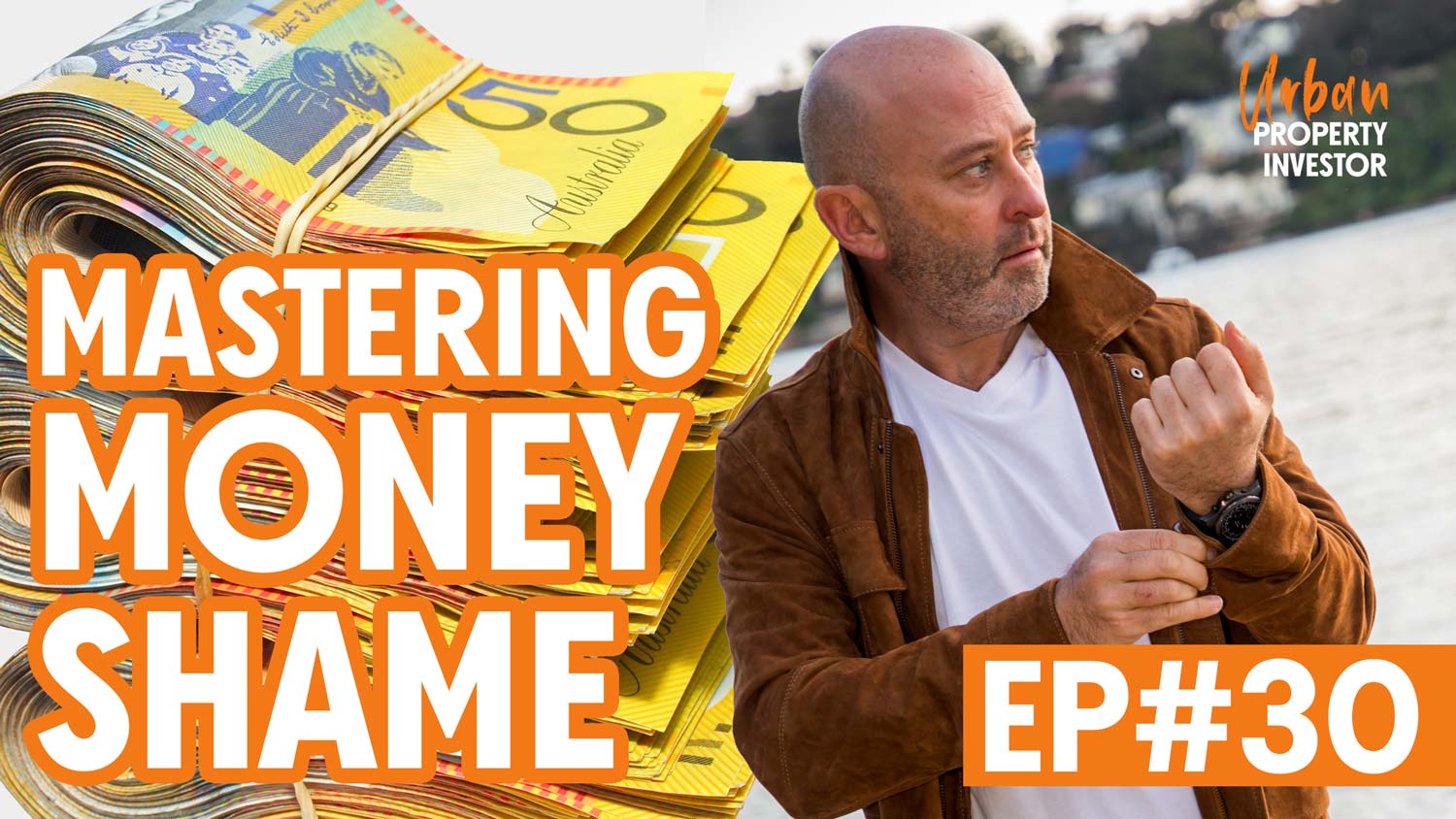Urban-Property-Investor-Thumbnails-Episode_30