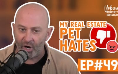 UPI 49 – My Real Estate Pet Hates