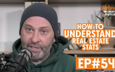 UPI 54 – How to Understand Real Estate Stats