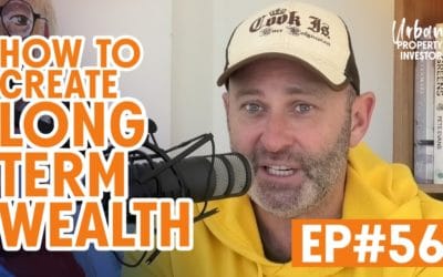 UPI 56 – How to Create Long Term Wealth