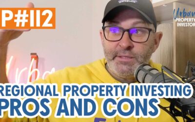 UPI 112 – Regional Property Investing Pros and Cons