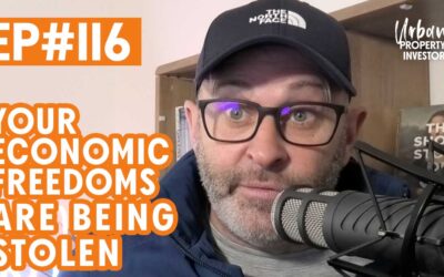 UPI 116 – Your Economic Freedoms Are Being Stolen