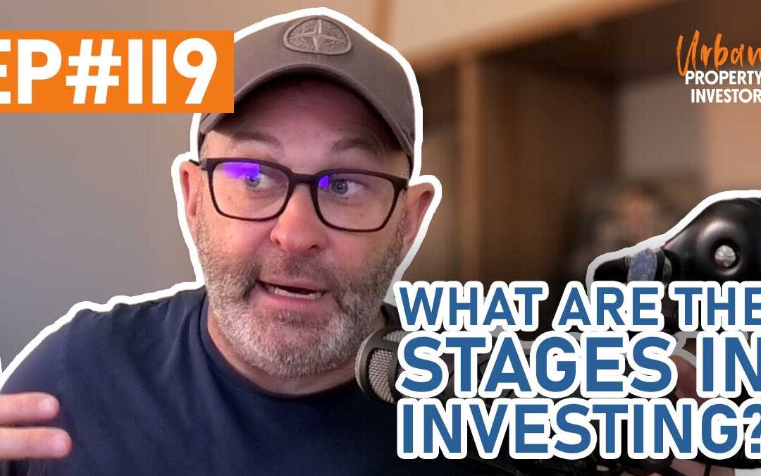 UPI 119 – What Are The Stages in Investing?