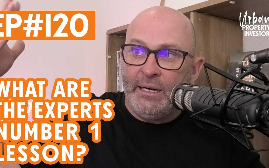 UPI 120 – What are the Experts Number 1 Lesson?