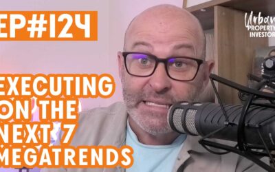 UPI 124 – Executing on the Next 7 Megatrends
