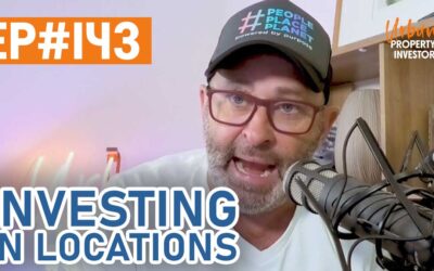 UPI 143 – Investing In Locations