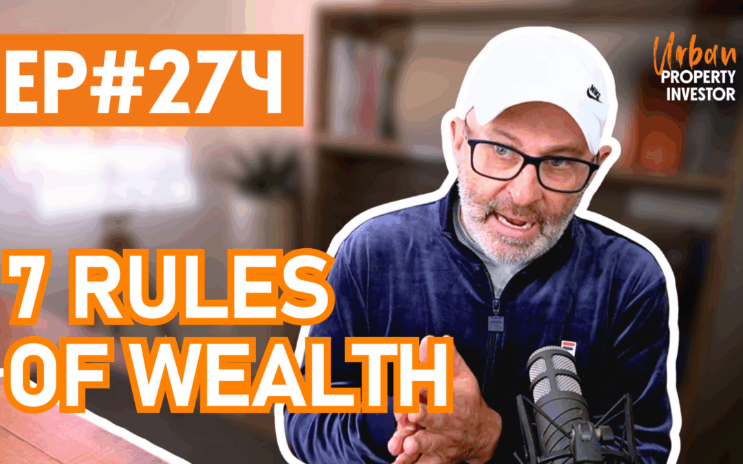 UPI 274 – 7 Rules of Wealth